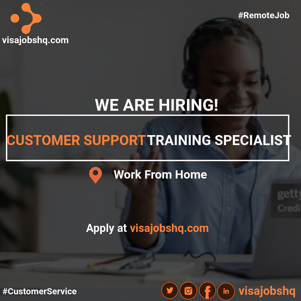 A CUSTOMER SUPPORT TRAINING SPECIALIST IS NEEDED FOR A FULLY REMOTE ...