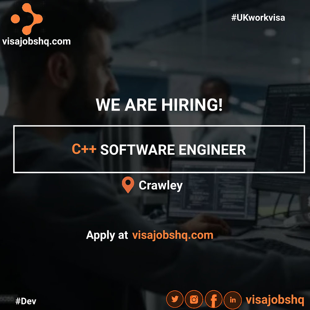 HIRING NOW FOR A C++ SOFTWARE ENGINEER WITH VISA SPONSORSHIP TO CRAWLEY ...