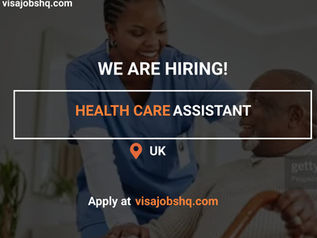 HEALTH CARE ASSISTANT NEEDED IN THE UK, WORK VISA SPONSORSHIP AVAILABLE TO THOSE IN THE UK