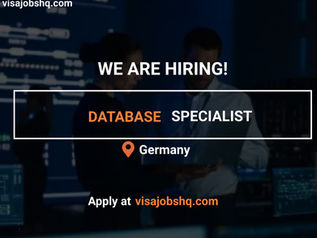 A DATABASE SPECIALIST (AWS) IS URGENTLY NEEDED, RELOCATE TO GERMANY WITH WORK VISA SPONSORSHIP