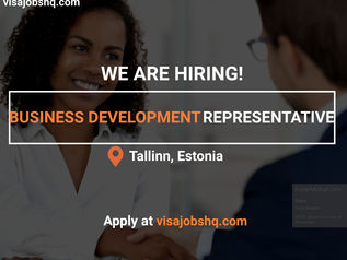 BUSINESS DEVELOPMENT REPRESENTATIVE IN TALLINN | RELOCATE TO ESTONIA WITH WORK VISA SPONSORSHIP