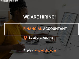 FINANCIAL ACCOUNTANT IN SALZBURG, €35,100 ANNUALLY | RELOCATE TO AUSTRIA WITH WORK VISA SPONSORSHIP