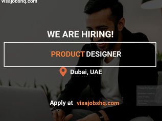 PRODUCT DESIGNER IN DUBAI, RELOCATE TO THE UAE WITH WORK VISA SPONSORSHIP