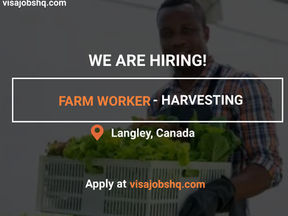 HIRING EXPERIENCED FARM WORKERS IN CANADA, WORK VISA SPONSORSHIP (LMIA) IS AVAILABLE, APPLY NOW