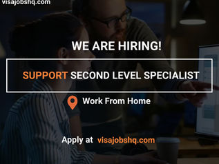 COME WITH EXCEPTIONAL SERVICES AS SUPPORT SECOND LEVEL SPECIALIST, WORK FROM HOME
