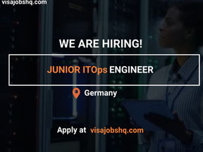 A JUNIOR ITOps ENGINEER URGENTLY NEEDED, RELOCATE TO GERMANY WITH WORK VISA SPONSORSHIP
