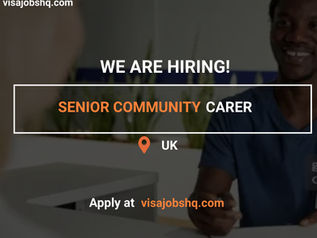 NOW HIRING A SENIOR COMMUNITY CARER, THIS EMPLOYER IS OFFERING UK WORK VISA SPONSORSHIP