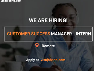 CUSTOMER SUCCESS MANAGER - INTERN, FULLY REMOTE | WORK FROM HOME