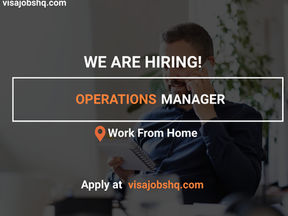AN OPERATIONS MANAGER IS URGENTLY NEEDED, FULLY REMOTE AND WORK FROM HOME