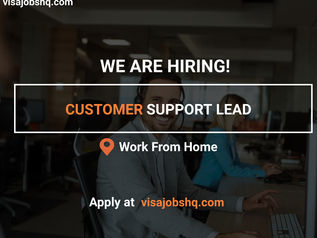 APPLY NOW FOR THE POSITION OF CUSTOMER SUPPORT LEAD, WORK FROM HOME