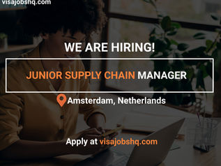 JUNIOR SUPPLY CHAIN MANAGER IN AMSTERDAM, RELOCATE TO THE NETHERLANDS WITH WORK VISA SPONSORSHIP