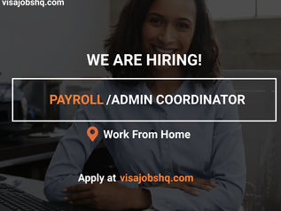 NEW REMOTE OPENING FOR A PAYROLL/ADMIN COORDINATOR, $1.5K PER MONTH