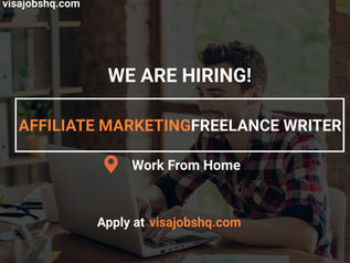 AFFILIATE MARKETING FREELANCE WRITER NOW NEEDED, POSITION IS ENTIRELY REMOTE, APPLY NOW