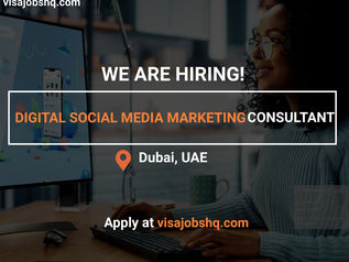 DIGITAL MARKETING CONSULTANT IN DUBAI, RELOCATE TO UAE WITH WORK VISA SPONSORSHIP