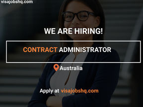 NOW HIRING A CONTRACT ADMINISTRATOR, RELOCATE TO AUSTRALIA NOW WITH WORK VISA SPONSORSHIP