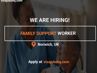 HIRING A FAMILY SUPPORT WORKER IN THE UK, RELOCATE TO THE UK WITH WORK VISA SPONSORSHIP, APPLY NOW