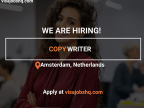 COPYWRITER IN AMSTERDAM, RELOCATE TO THE NETHERLANDS WITH WORK VISA SPONSORSHIP
