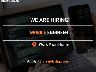 WE ARE HIRING! APPLY FOR THE POSITION OF MOBILE ENGINEER, WORK FROM ANYWHERE IN THE WORLD
