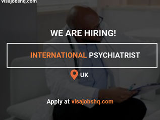 RELOCATE TO THE UK AS A QUALIFIED INTERNATIONAL PSYCHIATRISTS, VISA SPONSORSHIP AVAILBLE, £93,666 ANNUALLY