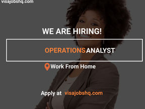 OPERATIONS ANALYST, $30,000 ANNUALLY FOR A FULLY REMOTE POSITION, WORK FROM HOME