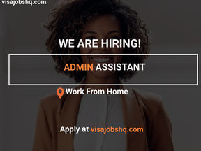 ADMIN ASSISTANT, WORK FROM HOME