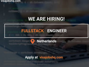 HIRING A FULLSTACK ENGINEER IN NETHERLANDS, WORK VISA SPONSORSHIP OFFERED TO OVERSEAS CANDIDATES