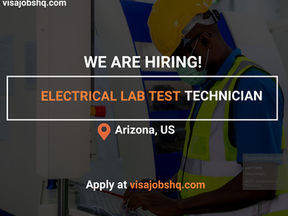 ELECTRICAL TECHNICIAN IN ARIZONA, RELOCATE TO THE US WITH WORK VISA SPONSORSHIP