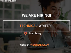 TECHNICAL WRITER IN HAMBURG, RELOCATE TO GERMANY WITH WORK VISA SPONSORSHIP