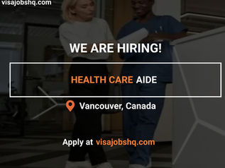 HIRING A HEALTH CARE AIDE IN CANADA, LMIA (WORK VISA) SPONSORSHIP IS AVAILABLE, PAYS $28 HOURLY