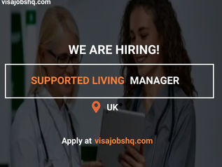 WE ARE HIRING A SUPPORT LIVING MANAGER IN THE UK, TIER 2 WORK VISA SPONSORSHIP IS AVAILABLE
