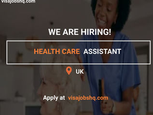 NOW HIRING A HEALTH CARE ASSISTANT IN THE UK, SKILLED WORKER VISA IS OFFERED TO QUALIFIED CANDIDATES