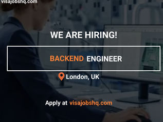 BACKEND ENGINEER IN LONDON, £60,000 - £85,000 ANNUALLY, WORK VISA SPONSORSHIP AVAILABLE