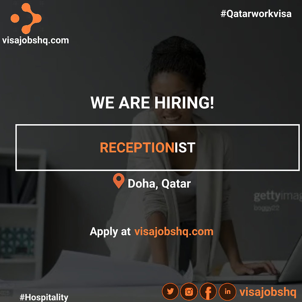 RECEPTIONIST IN DOHA RELOCATE TO QATAR WITH WORK VISA SPONSORSHIP