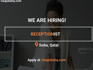 RECEPTIONIST IN DOHA | RELOCATE TO QATAR WITH WORK VISA SPONSORSHIP