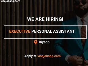 EXECUTIVE PERSONAL ASSISTANT NEEDED IN SAUDI ARABIA, CLIENT IS OFFERING RELOCATION ASSISTANCE