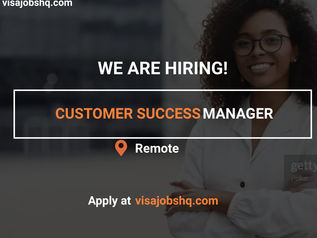 CUSTOMER SUCCESS MANAGER URGENTLY NEEDED, $60,000 ANNUALLY AND FULLY REMOTE TO WORK FROM ANYWHERE
