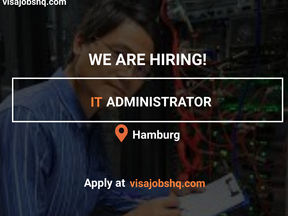 JOIN OUR TEAM IN GERMANY AS AN IT ADMINISTRATOR WITH VISA SPONSORSHIP