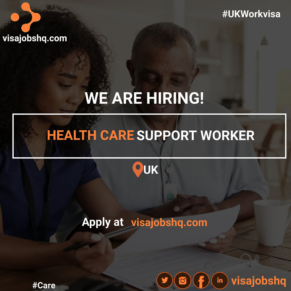 HEALTH CARE SUPPORT WORKER IN THE UK, WORK VISA SPONSORSHIP AVAILABLE