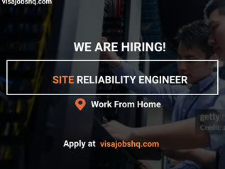 INTERNATIONAL JOB OPPORTUNITY FOR A SITE RELIABILITY MANAGER, WORK FROM HOME