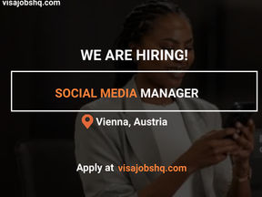RELOCATE TO AUSTRIA AS A SOCIAL MEDIA MANAGER, FULL RELOCATION SUPPORT & VISA SPONSORSHIP AVAILABLE