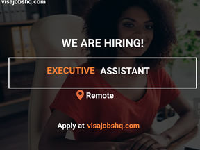 EXECUTIVE ASSISTANT, REMOTE | WORK FROM HOME