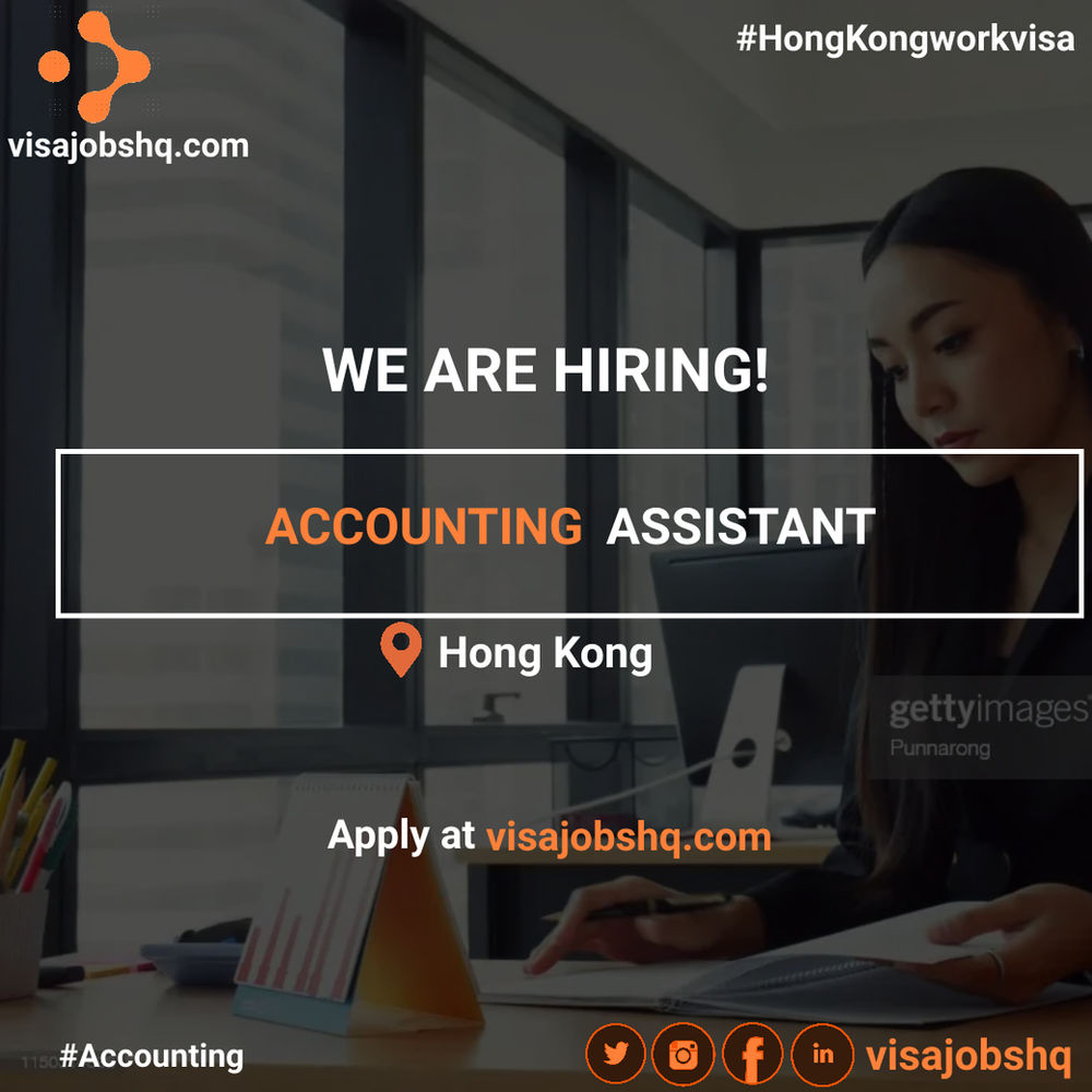 ACCOUNTING ASSISTANT RELOCATE TO HONG KONG WITH WORK VISA SPONSORSHIP