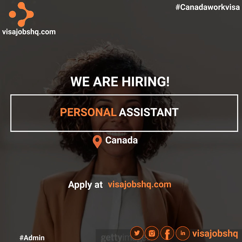 PERSONAL ASSISTANT NEEDED IN CANADA, WORK VISA SPONSORSHIP (LMIA