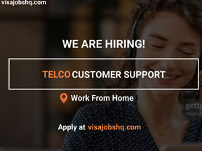 TELCO CUSTOMER SUPPORT, $60,000 ANNUALLY | WORK FROM HOME