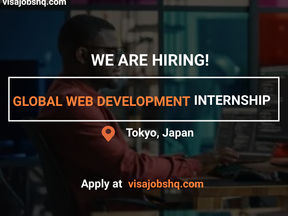 NOW OPEN! FULLY FUNDED WEB DEVELOPMENT GLOBAL INTERNSHIP OPPORTUBITY IN JAPAN, VISA INCLUDED