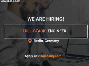 HIRING FULLSTACK ENGINEER IN BERLIN, VISA SPONSORSHIP IS AVAILABLE TO OVERSEAS CANDIDATES, APPLY NOW