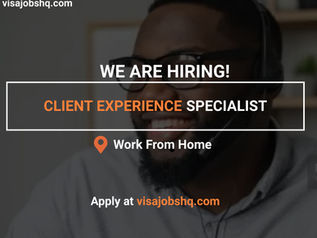WORK FROM ANYWHERE IN THE WORLD AS A CLIENT EXPERIENCE SPECIALIST, PAYS $75,000 ANNUALLY, APPLY NOW