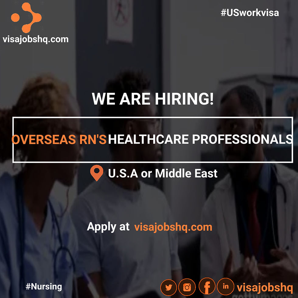 THIS RECRUITMENT AGENCY IS HIRING OVERSEAS REGISTERED NURSES & HEALTHCARE PROFESSIONALS, RELOCATE TO THE US OR MIDDLE EAST | visajobshq.com