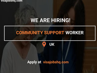 A COMMUNITY SUPPORT WORKER IS NEEDED IN THE UK, TIER 2 VISA SPONSORSHIP IS AVAILABLE, APPLY NOW