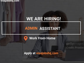 RECRUITING A FULLY REMOTE ADMIN ASSISTANT, THIS IS A WORK FROM HOME ROLE, OPEN TO CANDIDATES WORLDWIDE